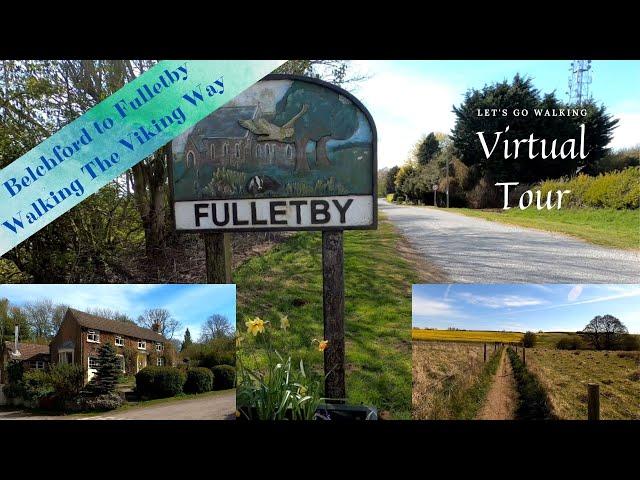 Belchford to Fulletby – Walking the Viking Way - Lincolnshire Wolds –  Nature Virtual Walking Tour