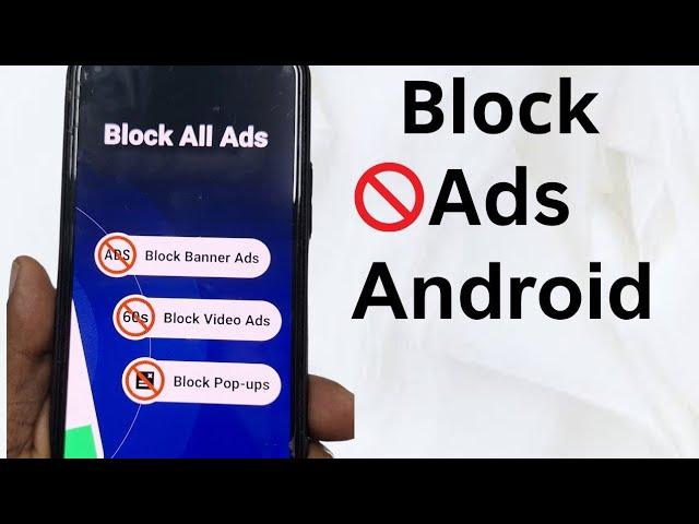 How to Block Ads on Android 2025