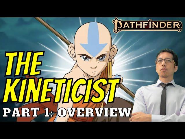 Pathfinder 2e finally found its blaster caster? The new KINETICIST class! (Part 1: Overview)