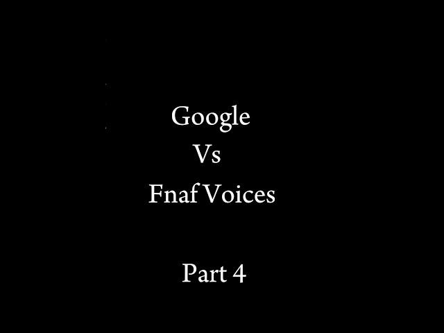 Фнаф. Гугл против голосов аниматроников. Часть 4 #фнаф #голоса #аниматроников