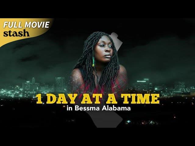 1 Day at a Time in Bessma Alabama | Urban Crime Drama | Full Movie | Black Cinema