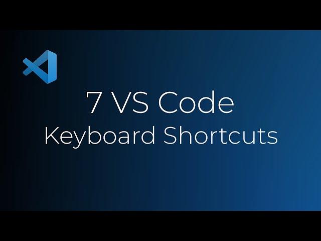 7 VS Code Keyboard Shortcuts To Help You Code Faster