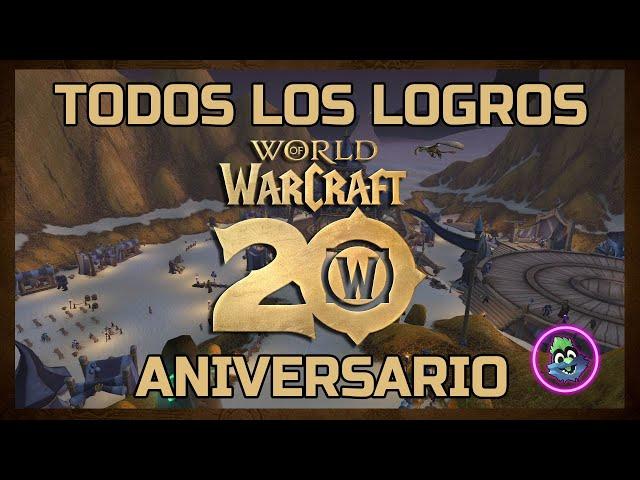 TODOS LOS LOGROS 20º ANIVERSARIO DE WOW | World of Warcraft