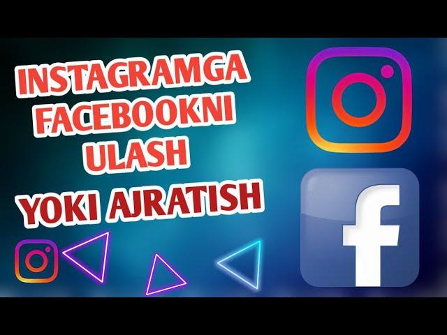 Instagramga facebookni ulash, instagramdan facebookni ajratish