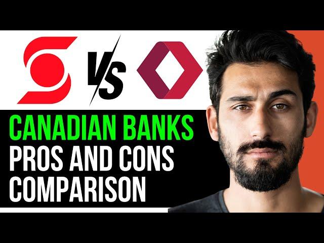 SCOTIABANK vs CIBC (CANADIAN BANKS PROS AND CONS COMPARISON) [2024]