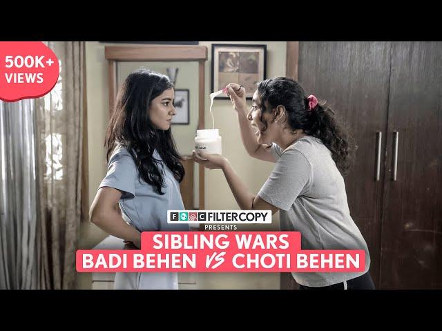 FIlterCopy | Sibling Wars: Badi Behen Vs Choti Behen | Ft. Tanya Sharma, Pratibha Sharma