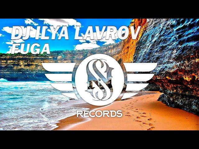 DJ ILYA LAVROV - FUGA (Video edit)