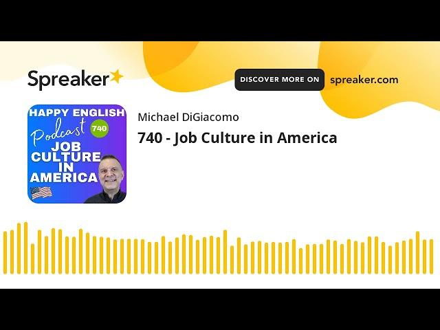 740 - Job Culture in America