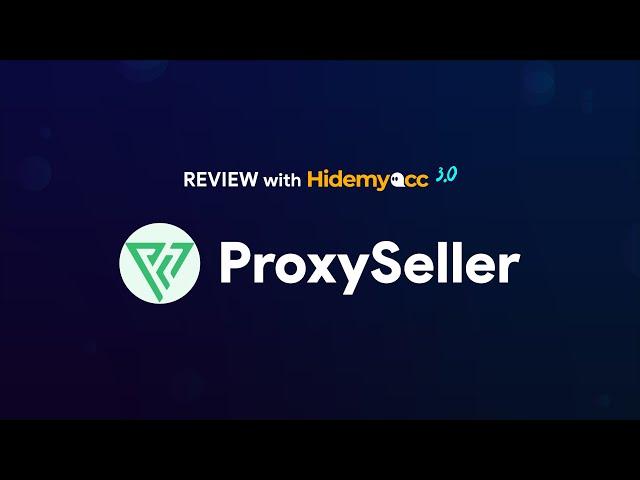 Review Proxy-seller 2023 | How to configure it on Hidemyacc | Discount 15%