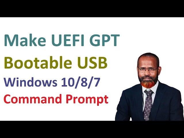 How To Make UEFI GPT Bootable USB Windows 10 Command Prompt