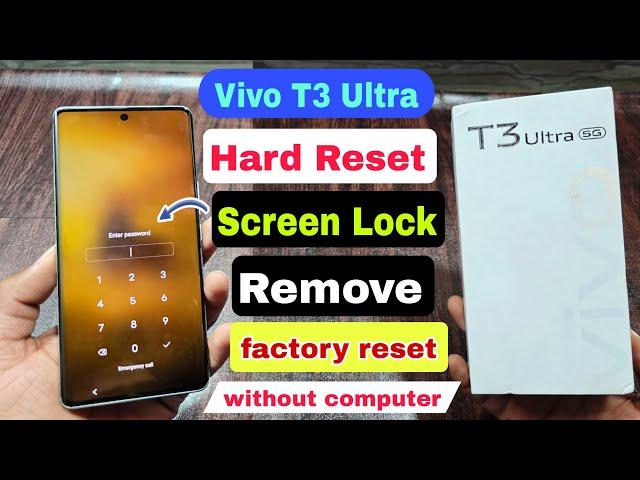 How To Unlock Vivo T3 Ultra 5g / Vivo T3 Ultra 5g Forgot Password ? Vivo T3 Ultra 5g लॉक कैसे तोड़े