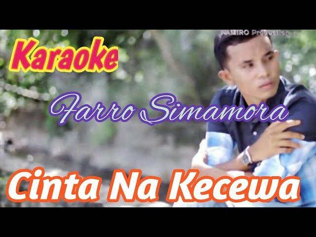 Karaoke CINTA NA KECEWA. Farro Simamora  Lagu Tapsel Madina Terrbaru. By Namiro Production