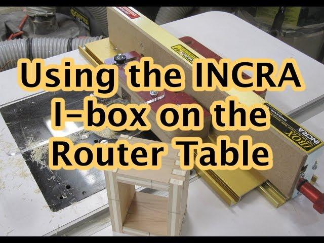 INCRA iBox on the Router Table