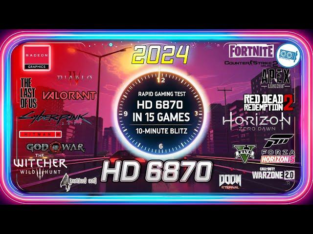 🟥 AMD HD 6870 in 15 Games | Gaming in 2024