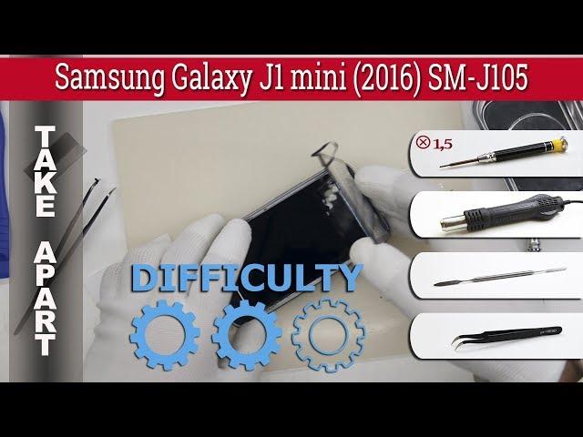 How to disassemble  Samsung Galaxy J1 mini (2016) SM-J105