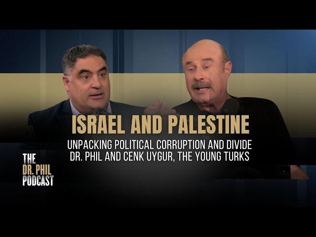 Israel and Palestine | The Dr. Phil Podcast