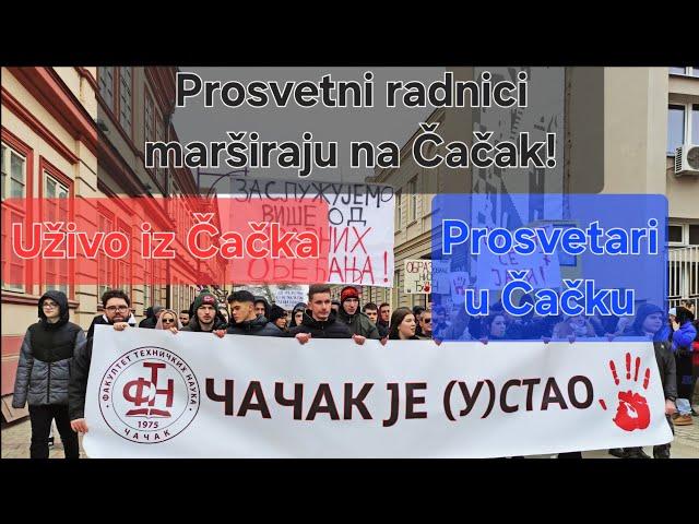 Prosvetari Srbije opkolili Čačak - Uživo