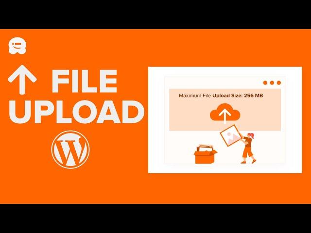 How to Increase the Maximum File Upload Size in WordPress