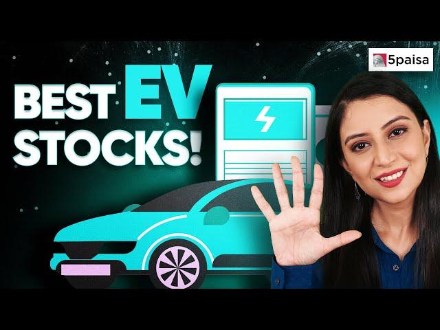 Electric Vehicle Stocks | Top 5 Electric Vehicle Stocks | EV Stocks #evstocks