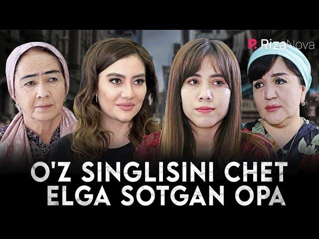 Otalar so'zi - O'z singlisini chet elga sotgan opa (Buni hayot deydilar)