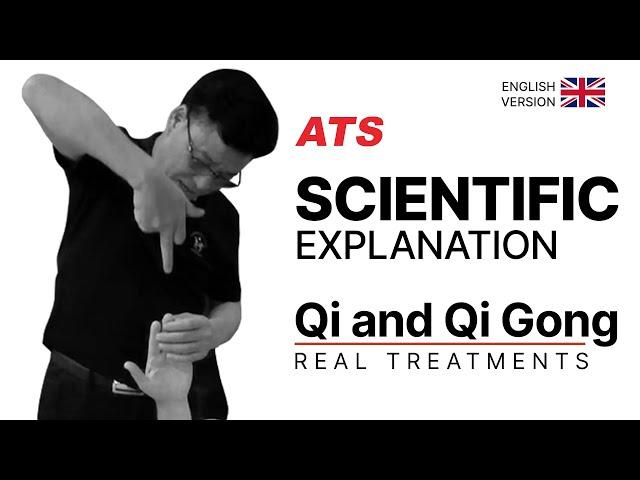 Scientific Explanation of Qi and Qi Gong - Master Dr. Zhou Real Treatments and Demonstrations