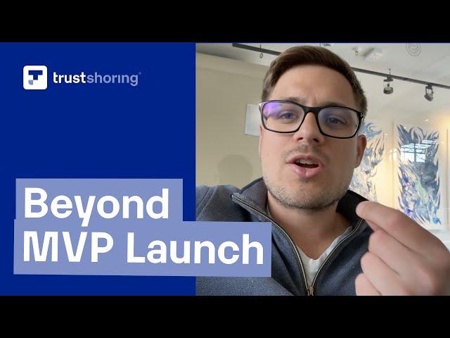 Moving Your MVP to the Next Stage of Growth