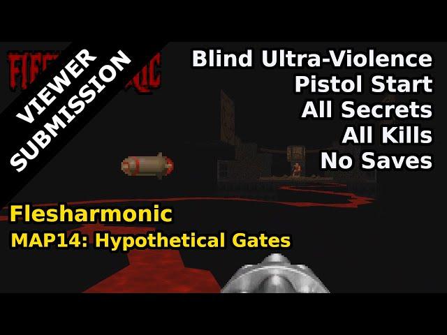 Flesharmonic - MAP14: Hypothetical Gates (Blind Ultra-Violence 100%)