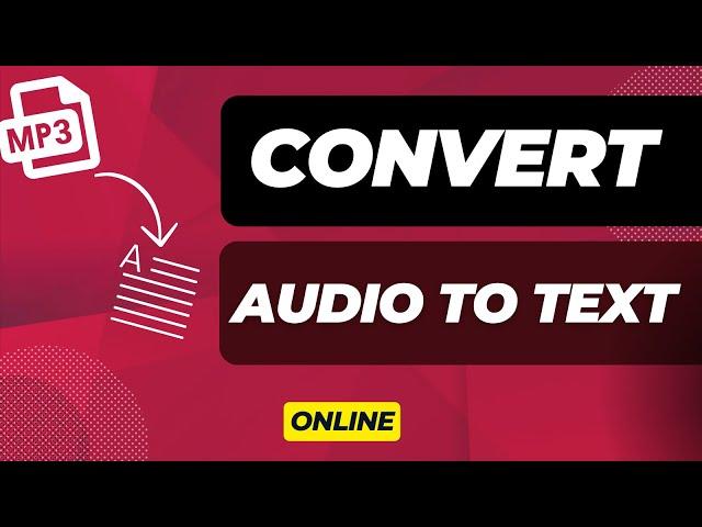 How to Transcribe Audio to text Online - Mp3 to Text Converter