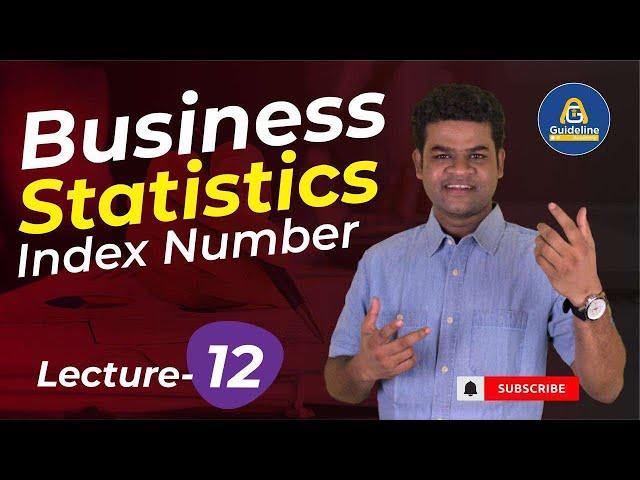 Business Statistics: Introduction to Index Numbers part-12 || National University Lectures || BBA