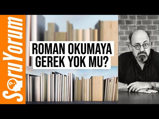 SoruYorum - Roman Okumaya Gerek Yok Mu?