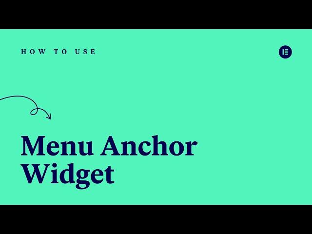 How to Use the Menu Anchor Widget in Elementor