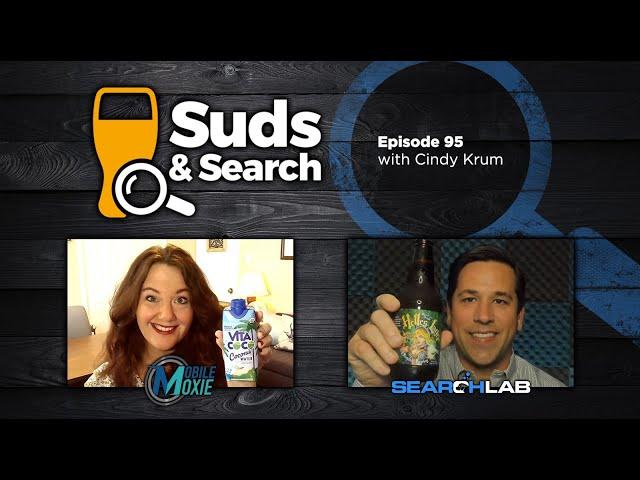  Suds & Search 95 | Cindy Krum, founder and CEO of MobileMoxie