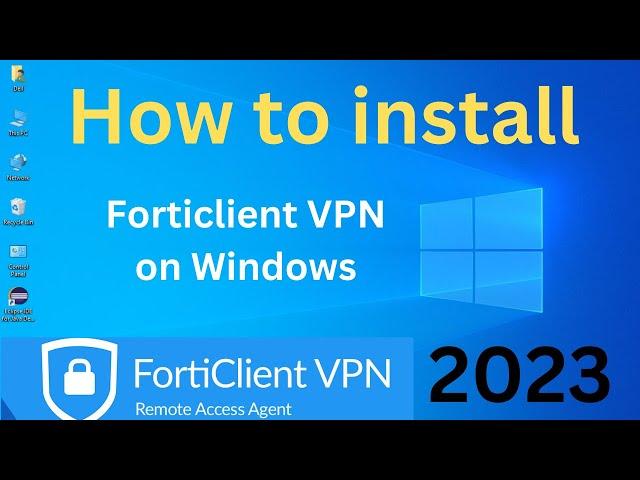 How to Seamlessly Install and Configure FortiClient VPN on Windows!