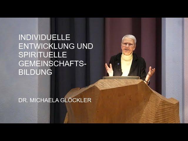 Individuelle Entwicklung und Spirituelle Gemeinschaftsbildung - Michaela Glöckler