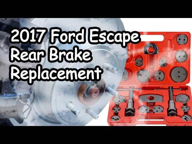 2017 Ford Escape Rear Brake Replacement