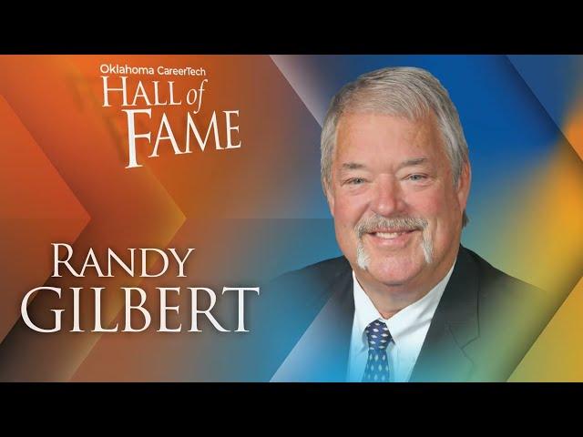 CareerTech Hall of Fame - Randy Gilbert