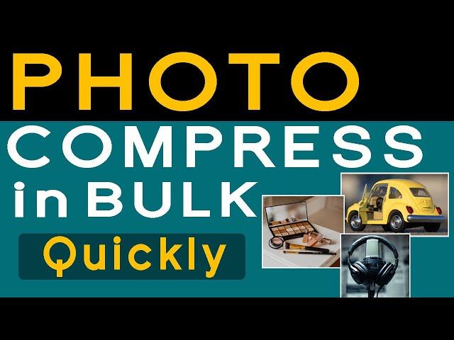 How To Bulk Compress Images In No Time For Commercial or Personal Use Compressing Images