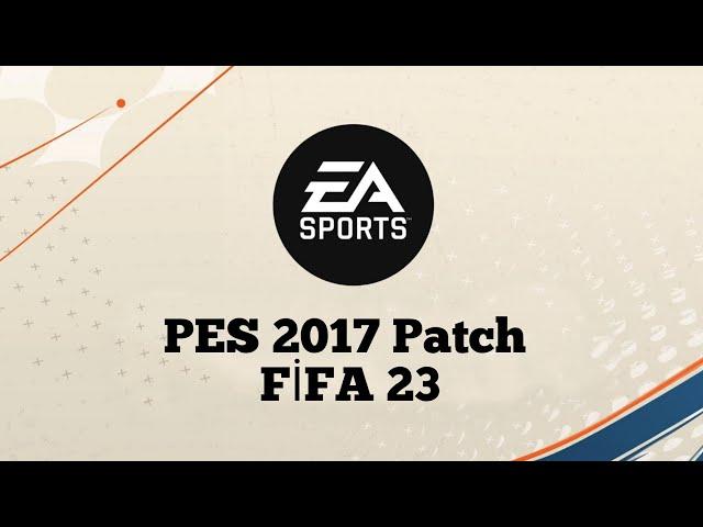 PES 2017| FiFA Patch 2023 AİO