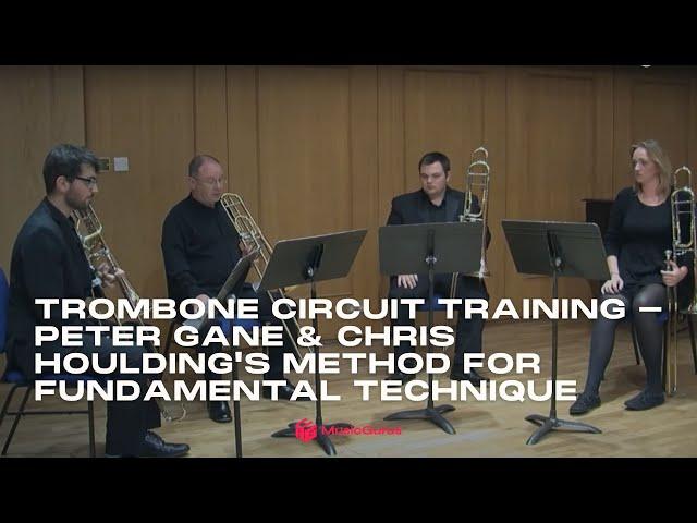 Trombone Circuit Training - Peter Gane & Chris Houlding's Method for Fundamental Technique