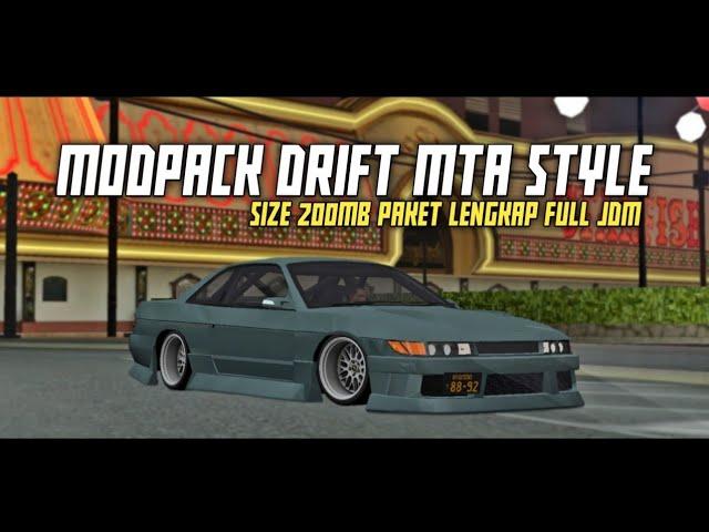 MODPACK DRIFT FULL JDM MTA STYLE v3 - GTA SA ANDROID [SUPPORT SAMP] - SIZE 200MB RINGAN BANGET 