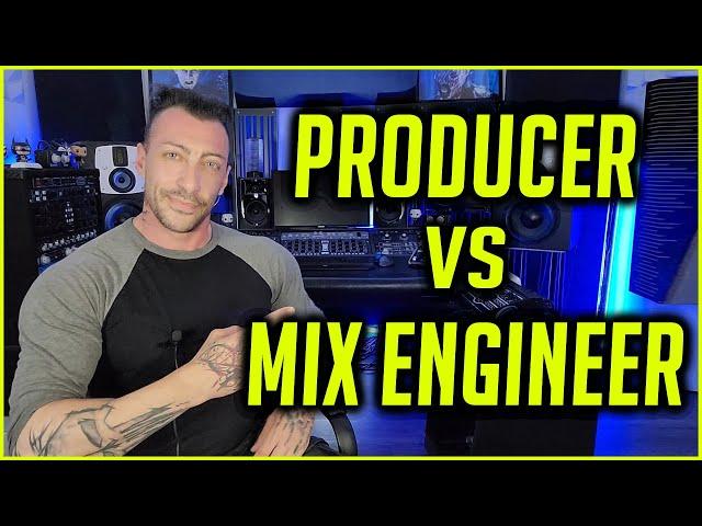 Producer vs Mix Engineer: Who Does What?