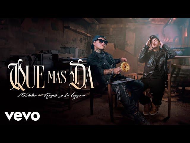 Melodico, Penyair, La Loquera - Que Mas Da (Video Oficial)