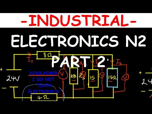 INDUSTRIAL ELECTRONICS N2-ELECTRIC CIRCUITS (LIMITED CONTENT) -PART 2