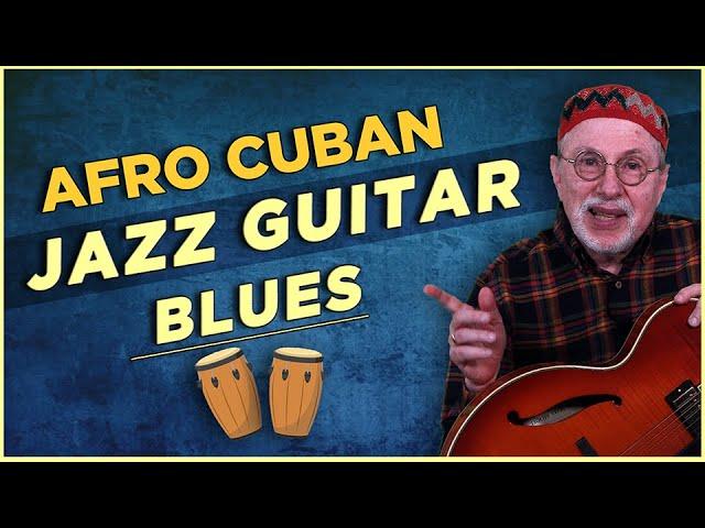 Latin Jazz Guitar-Afro Cuban Blues Lesson