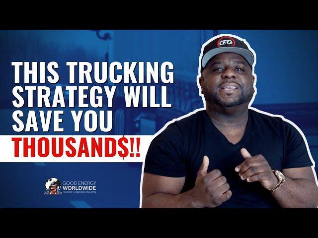 THIS TRUCKING STRATEGY WILL SAVE YOU THOUSANDS! $$$