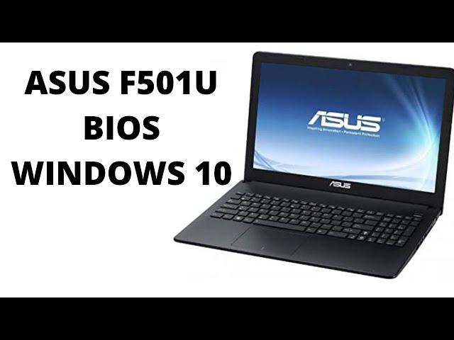 How To Get Into BIOS And Install Windows 10  On Asus F501U | In 2021