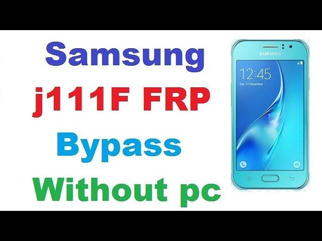 SAMSUNG GALAXY J1 ACE(SM-J111F) FRP LOCK REMOVE WITHOUT PC Android 5.0