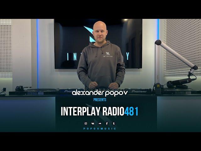 Alexander Popov - Interplay Radioshow #481