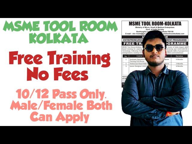 MSME Tool Room Kolkata Free Training Programme | MSME Kolkata Free Course | MSME Kolkata New Courses