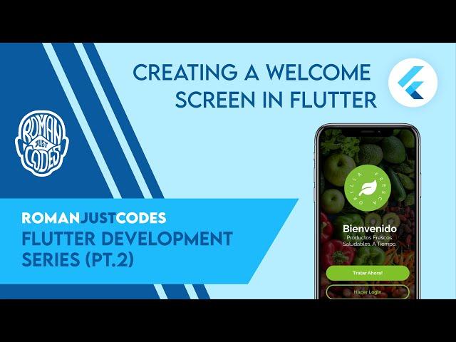 Creating a Welcome Screen in Flutter - Flutter Dev Series by Roman Just Codes (S1E2)